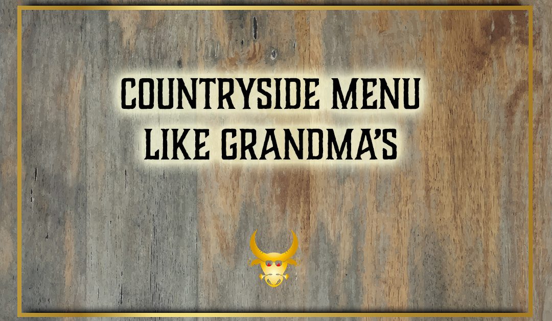 COUNTRYSIDE MENU – Like Grandma’s