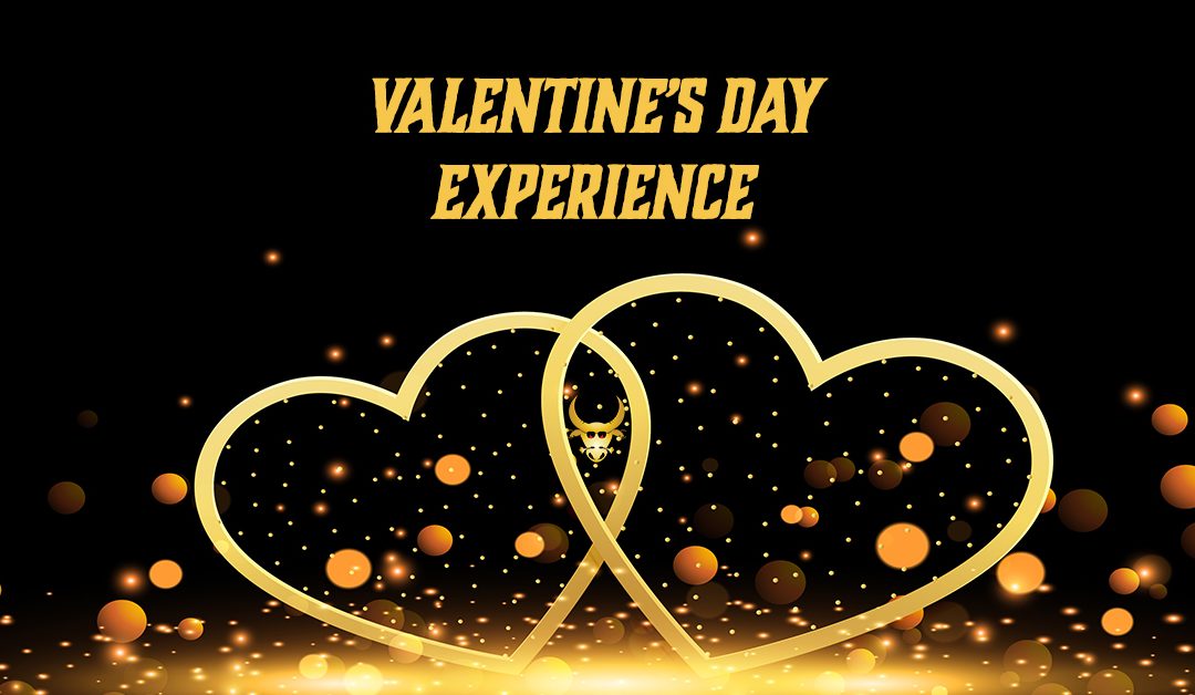 VALENTINE’S DAY 2026 EXPERIENCE